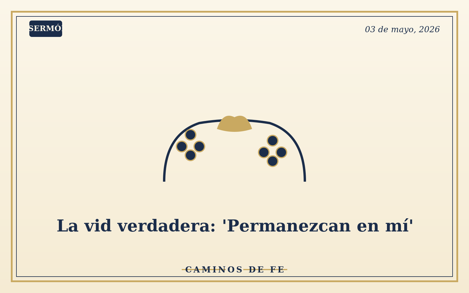 La vid verdadera: 'Permanezcan en mí'