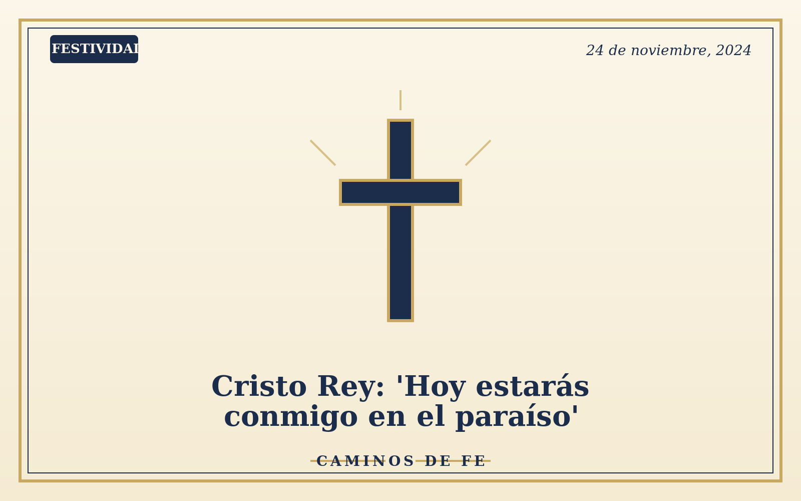 Cristo Rey: 'Hoy estarás conmigo en el paraíso'