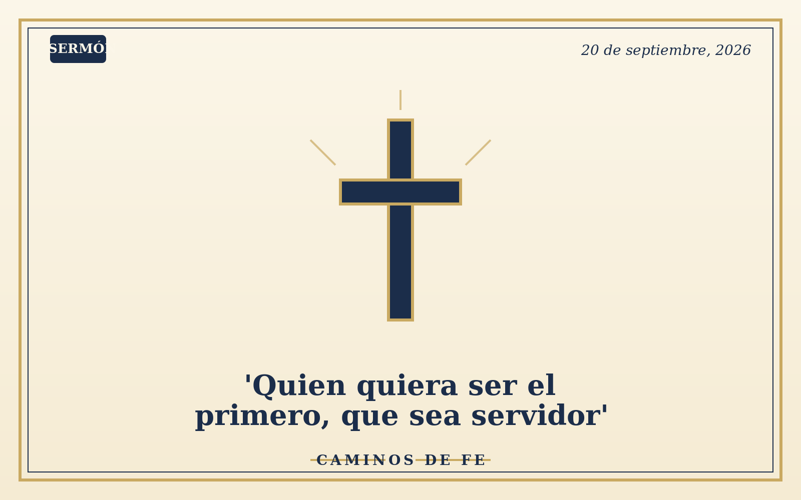 'Quien quiera ser el primero, que sea servidor'