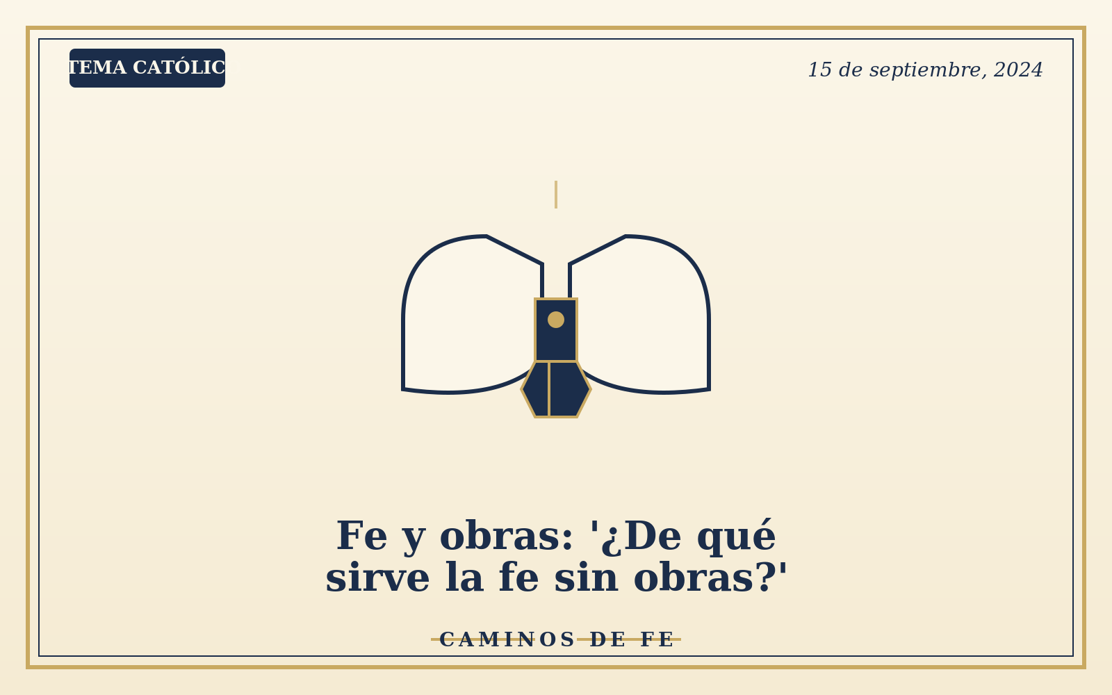 Fe y obras: '¿De qué sirve la fe sin obras?'