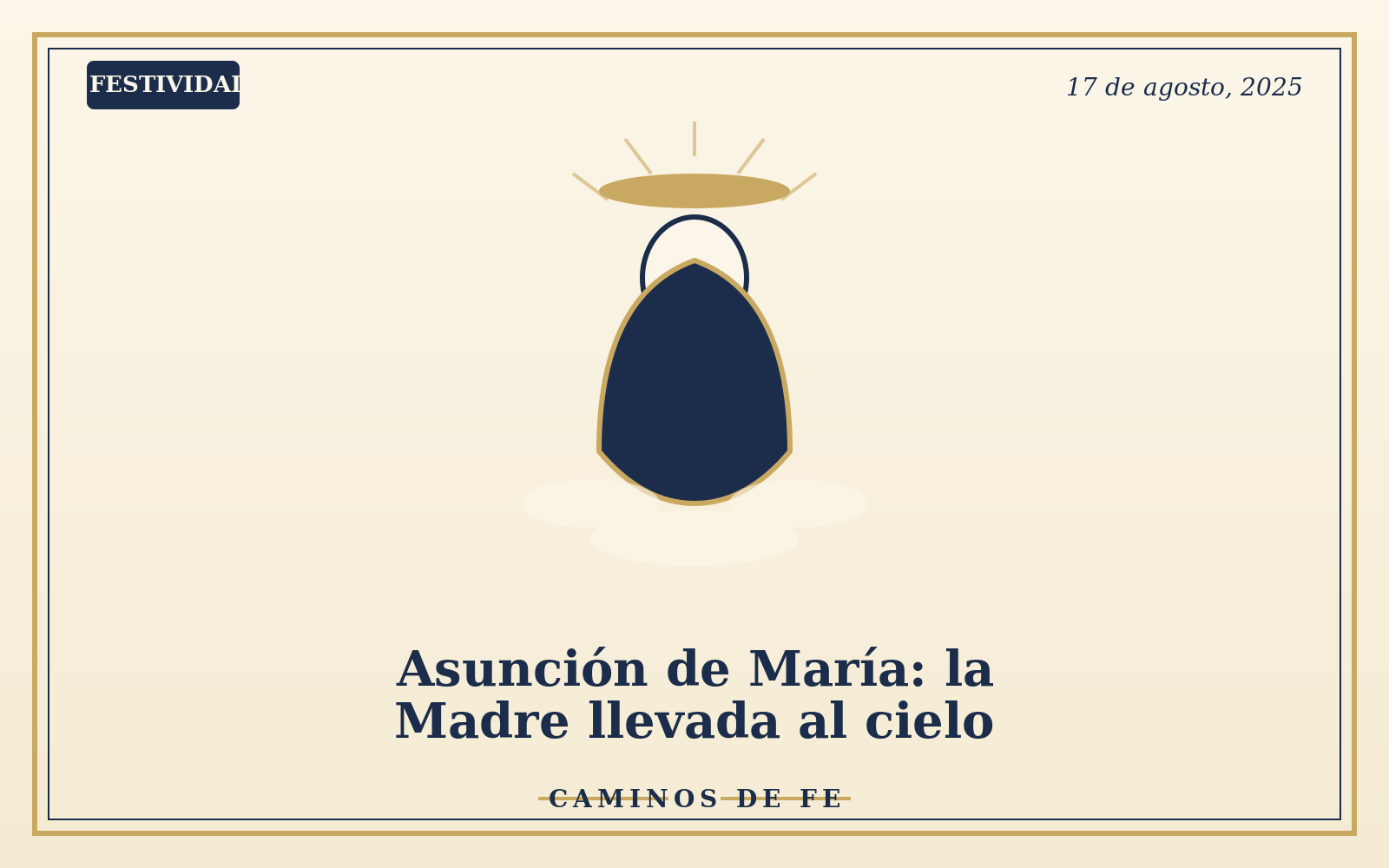 Asunción de María: la Madre llevada al cielo