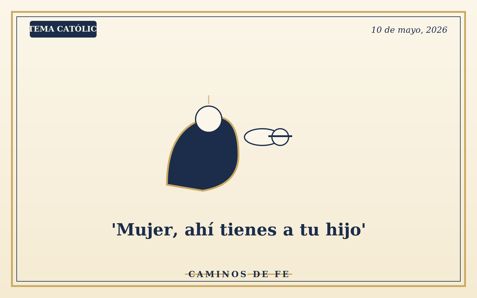 'Mujer, ahí tienes a tu hijo'